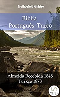 Livro Bíblia Português-Turco: Almeida Recebida 1848 - Türkçe 1878 (Parallel Bible Halseth)