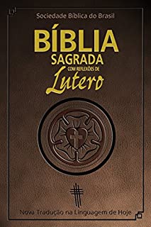 Livro Bíblia Sagrada com reflexões de Lutero: Nova Tradução na Linguagem de Hoje