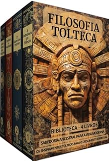 Livro Biblioteca de Filosofia Tolteca - 4 LIVROS - Sabedoria Ancestral para a Vida Moderna: Caminhos de Autoconhecimento e Transformação Pessoal