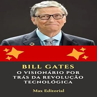 Livro Bill Gates: O Visionário por Trás da Revolução Tecnológica (Aprendendo Com as Mais Brilhantes Mentes - Lições de Negócios & Vida)