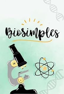 Livro BioSimples: O Guia Ultrasimplificado para Entender Biologia de Uma Vez por Todas