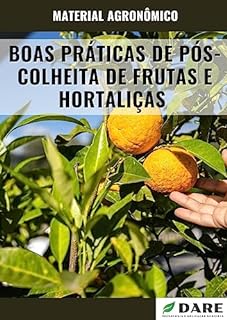 Livro BOAS PRÁTICAS DE PÓS COLHEITA DE FRUTAS E HORTALIÇAS!