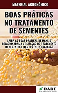 Livro BOAS PRATICAS NO TRATAMENTO DE SEMENTES | Métodologias e passo a passo