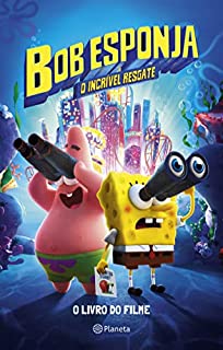 Livro Bob Esponja: O incrível resgate: A história do filme