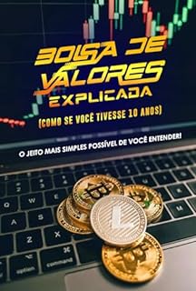 Livro Bolsa de Valores Explicada (Como se Você Tivesse 10 Anos): Learn How to Profit Buying and Selling Domains