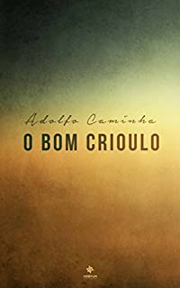 Livro Bom Crioulo: Clássicos de Adolfo Caminha