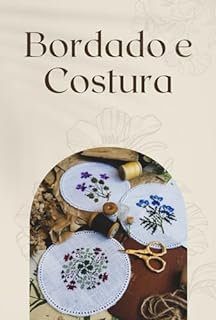 Livro Bordado e Costura: Dicas e Truques para Iniciantes