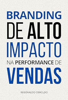 Livro Branding de alto impacto na performance de vendas (Branded Content na prática)