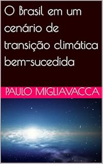 Livro O Brasil em um cenário de transição climática bem-sucedida