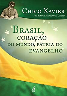 Livro Brasil, coração do mundo pátria do evangelho