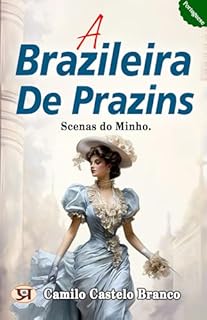 Livro A brazileira de Prazins: scenas do Minho.