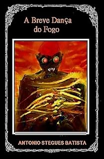 Livro A BREVE DANÇA DO FOGO: Conto