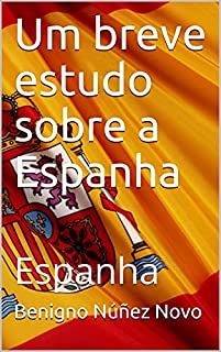 Livro Um breve estudo sobre a Espanha: Espanha