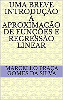 Livro Uma Breve Introdução à Aproximação de Funções e Regressão Linear