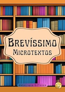 Livro Brevíssimo: Microtextos (Microcosmo Literário)