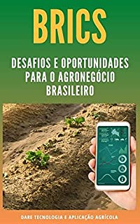 Livro BRICS | Desafios e Oportunidades para o Agronegocio Brasileiro