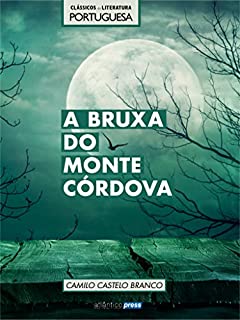 Livro A Bruxa do Monte Córdova (Clássicos da Literatura Portuguesa Livro 48)