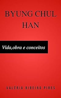 Livro Byung Chul Han: Vida, obras e conceitos