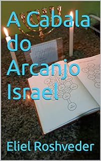 A Cabala do Arcanjo Israel (Série Anjos da Luz Livro 9)