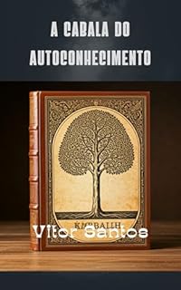 Livro A Cabala do Auto conhecimento: Uma jornada interior para a descoberta da alma.