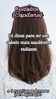 Livro Cabelo: dicas, receitas e rotina para cabelos saudáveis e radiantes