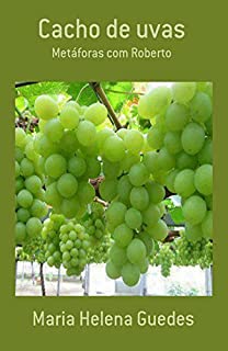 Livro Cacho de Uvas: Metáforas com Roberto