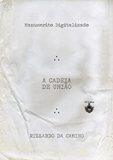 Livro A Cadeia de União: R.: DaCamino (Biblioteca do Mestre Maçom)