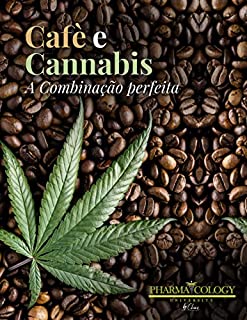 Café e Cannabis. : A combinação perfeita