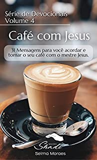 Livro Café com Jesus - Volume 4