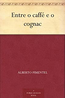Livro Entre o caffé e o cognac