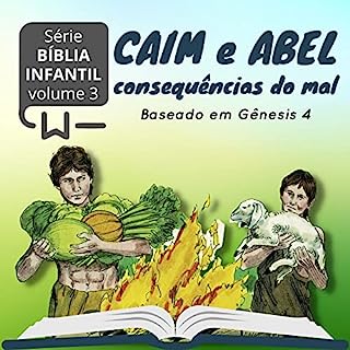 Livro Caim e Abel: consequências do mal (Bíblia Infantil Livro 3)