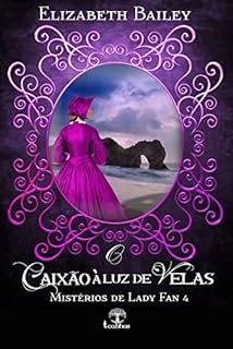 O Caixão à luz de Velas (Mistérios de Lady Fan Livro 4)