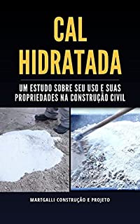 Livro Cal Hidratada: Um estudo sobre seu uso e suas propriedades na construção civil