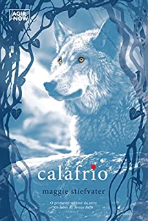 Calafrio: Os lobos de Mercy Falls  - eBook, Resumo, Ler Online e PDF -  por Maggie Stiefvater