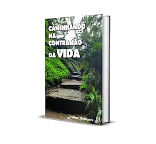 Livro CAMINHANDO NA CONTRAMÃO DA VIDA