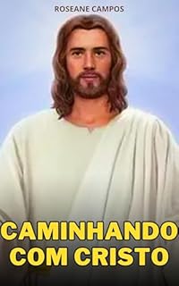 Livro Caminhando com Cristo: Uma Jornada de Fé