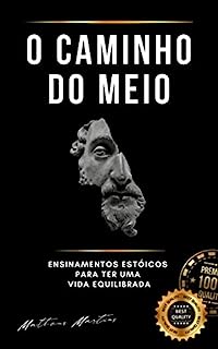 Livro O Caminho do Meio : Ensinamentos Estóicos para ter uma Vida Equilibrada