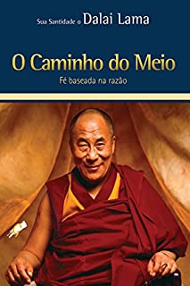 Livro O caminho do meio: Fé Baseada na Razão