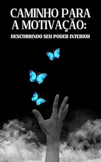 Livro Caminho para a Motivação: Descobrindo seu Poder Interior