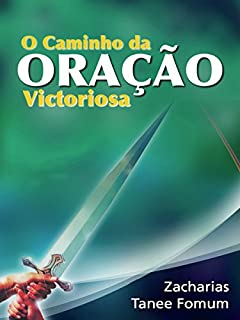 Livro O Caminho Da Oração Vitoriosa