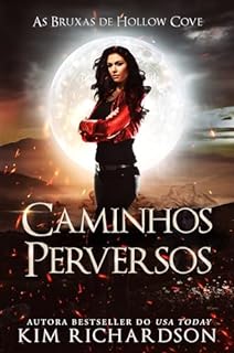 Livro Caminhos Perversos (As Bruxas de Hollow Cove Livro 6)