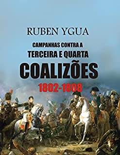 Livro CAMPANHAS CONTRA A TERCEIRA E QUARTA COALIZAÇÕES