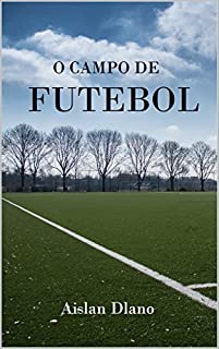 Livro O CAMPO DE FUTEBOL