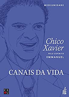 Canais da vida (Coleção Chico/CEU)