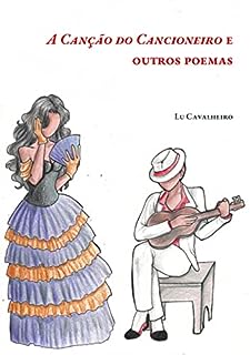 Livro A Canção do Cancioneiro e outros poemas: uma antologia de memórias, sorrisos e lágrimas