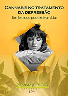 Cannabis no tratamento da depressão. : Um livro que pode salvar vidas