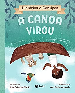 Livro A canoa virou (Histórias e Cantigas)