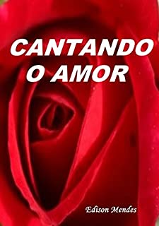 Livro Cantando O Amor