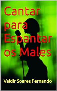 Livro Cantar para Espantar os Males