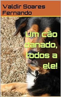 Livro Um cão danado, todos a ele!